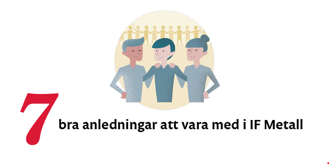 Grafisk illustration: tre figurer och texten 7 bra anledningar att vara med i IF Metall.