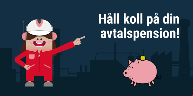 En grafisk bild med en figur som pekar på en text där det står "Håll koll på din avtalspension". På bilden syns även en spargris.